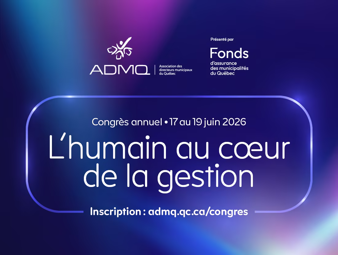 2026 ADMQ bandeau Congrès annuel de l’ADMQ du 17 au 19 juin 2026, L’humain au cœur de la gestion