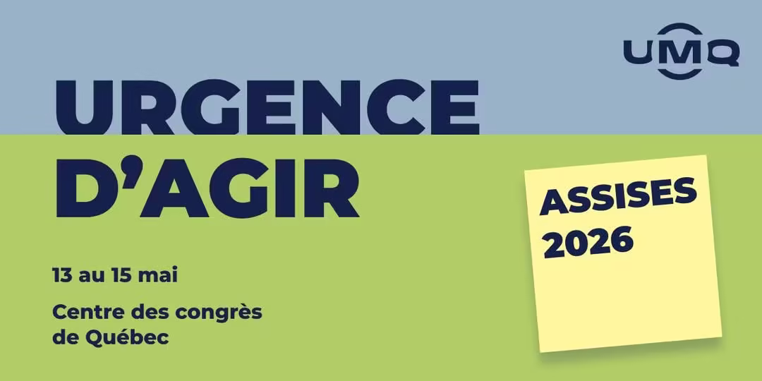2026 UMQ bandeau Assises 2026 de l’UMQ, Urgence d’agir, du 13 au 15 mai au Centre des congrès de Québec